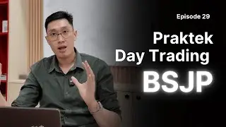 Praktek Cara Day Trading BSJP (Beli Sore Jual Pagi) | EP 29