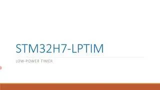 STM32H7 TIMERS: LPTIM