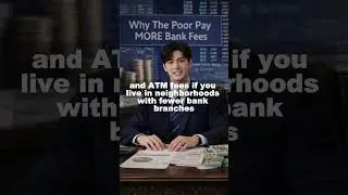 Why The Poor Pay MORE Bank Fees