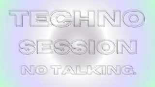 Dark and Raw techno session—no talking (Ableton)