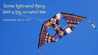 Light-wind flying and a big no-wind kite