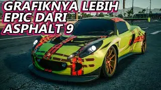 Grafiknya Lebih Keren Dari Asphalt 9