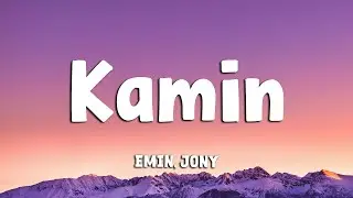 EMIN, JONY - КАМИН (Kamin) (Lyrics)