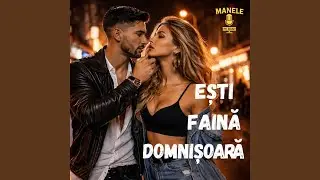 Esti Faina Domnisoara