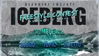 BLOOD vs TOPIC vs SKIETTO (Rumble) | Iceberg Freestyle Contest GE | Volume 1, Quarta Tappa