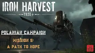 Iron Harvest: Polanian Campaign - Mission 5 