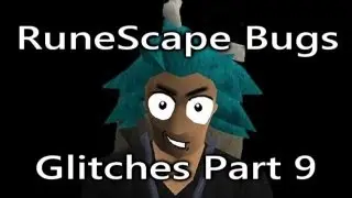 RuneScape Old School Glitches Explained - Part 9
