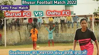 Surud FC VS Dahu FC | Penalty Match | Bhusur Girl Football Match | Ranchi Football Match 2022