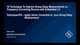 Technique #10: Apply Vector Correction to your Group Delay Measurement