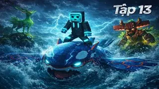 Tập 13: Đi Săn Kyogre – Biển Sâu Thức Tỉnh | Minecraft Pixelmon: Một Thời Huyền Thoại