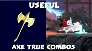 All Useful Axe True Combos