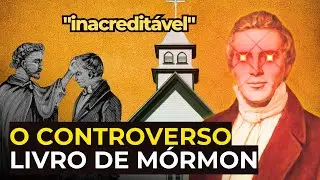 As Doutrinas mais Pol&ecirc;micas dos M&oacute;rmons na Hist&oacute;ria