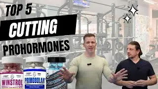 Top 5 Cutting Prohormones For 2022/2023