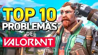 LOS 10 PROBLEMAS DE VALORANT EN 2025