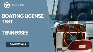 Boating License Test Tennessee - 50 Questions and Answers