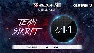 Rave vs Team Sikrit | MPGL8 Championship Dota 2 - Group Stage - Game 2 - Bo2