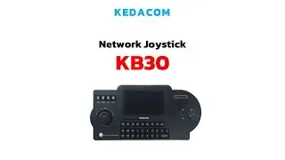 KEDACOM : KB30 Network Joystick วิธีการใช้งานทั่วไป