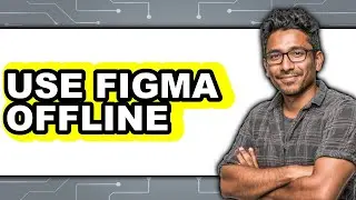 How to Use Figma Offline (Only Way)