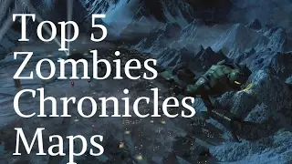Top 5 BEST Zombies Chronicles Maps