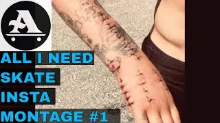 ALL I NEED SKATE: insta montage #1