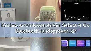 Review soundcore Anker Select 4 Go Bluetooth-luidspreker, draagbare mini-luidspreker, douche, 20 uur