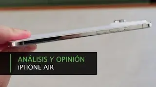 Apple iPhone Air &bull; An&aacute;lisis y opini&oacute;n tras un mes de uso