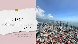The Top Theme Park, Penang!
