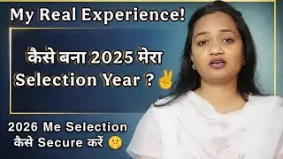 🌸How I Made 2025 My Selection Year | My Real Study Journey & 2026 Strategy