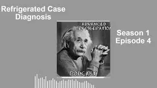 Refrigerated Case Diagnosis (Season 1 Episode 4)