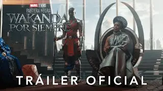Pantera Negra: Wakanda Por Siempre | Tr&aacute;iler Oficial | Doblado con subt&iacute;tulos descriptivos