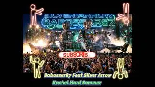 Babossar87 Feat Silver Arrow - Kachel Hard Sommer 