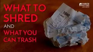 What to Shred & What You Can Trash: Identifying Important Information