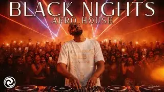 🔥 AFRO / MELODIC HOUSE &ndash; BLACK NIGHT 2026 🔥 NIGHT DJ SET #1 🔥
