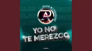 Yo No Te Merezco