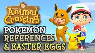 All Pok&eacute;mon References in Animal Crossing!