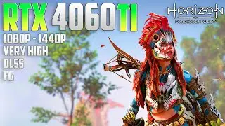 RTX 4060 TI Horizon Forbidden West | 1080p - 1440p | Very High | DLSS & FG