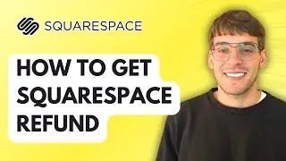 How to Get Squarespace Refund [2026 Full Guide]