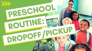 How to Do Pickup And Dropoff For Your Preschool