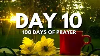 DAY 10 || 100 Days of Prayer || Cap-de-Ville House of Prayer || January-April 2026 