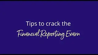 Tips to crack the ACCA Financial Reporting (FR) exam