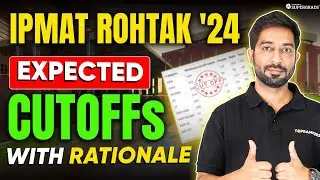 IPMAT Rohtak Expected Cut off 2024 📝| Safe Score for IPMAT Rohtak 2024 | Based on Paper Analysis