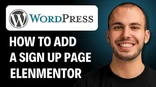 How To Add A Sign Up Page On WordPress Elementor [2026 GUIDE]