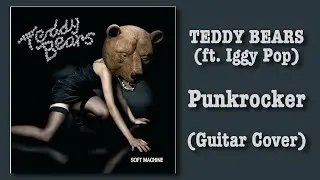 Teddybears - Punkrocker (ft. Iggy Pop) [Guitar Cover]