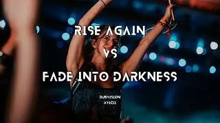 Rise Again / Fade Into Darkness (BYTA Mashup)