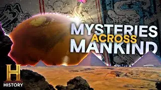 Humanity&rsquo;s Greatest Unexplained Mysteries | Ancient Aliens