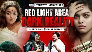 Dark Reality of INDIA'S RED LIGHT AREA -Kids, Crimes, S*x Workers| Sunita Paul Podcast on GB Road