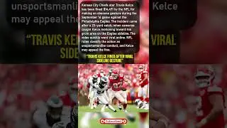Travis Kelce Fined After Viral Sideline Gesture