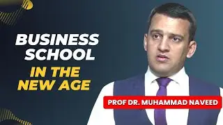 Business School in The New Age | EP 01 |  Voice of Dean Management Sciences | Bahria Univeristy