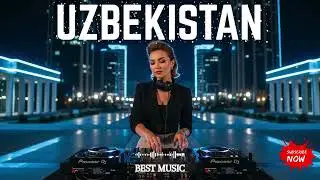 Uzbek EDM Remix 2025 🔥 | Top Hits DJ Party Mix