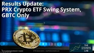 PRX Crypto ETF Swing System Update: GBTC Only